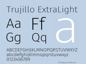Trujillo ExtraLight Version 4.301;May 12, 2019;FontCreator 11.5.0.2425 64-bit; ttfautohint (v1.8.3)图片样张