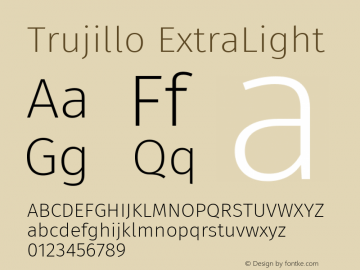 Trujillo ExtraLight Version 4.301;May 13, 2019;FontCreator 11.5.0.2425 64-bit; ttfautohint (v1.8.3) Font Sample