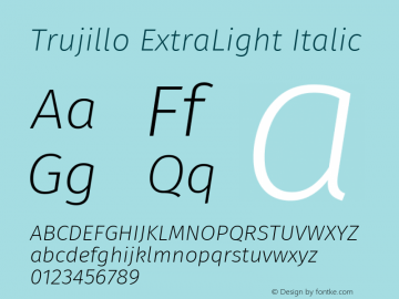 Trujillo ExtraLight Italic Version 4.301;May 13, 2019;FontCreator 11.5.0.2425 64-bit; ttfautohint (v1.8.3) Font Sample