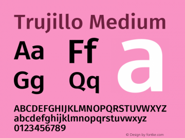 Trujillo Medium Version 4.301;May 13, 2019;FontCreator 11.5.0.2425 64-bit; ttfautohint (v1.8.3) Font Sample