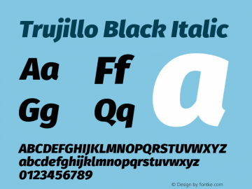 Trujillo Black Italic Version 4.301;May 18, 2019;FontCreator 11.5.0.2425 64-bit Font Sample