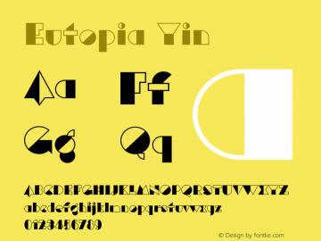 Eutopia Yin Version 1.000;PS 001.000;hotconv 1.0.70;makeotf.lib2.5.58329 Font Sample