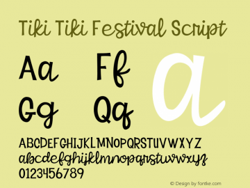 Tiki Tiki Festival Script Version 1.000;PS 001.000;hotconv 1.0.88;makeotf.lib2.5.64775 Font Sample