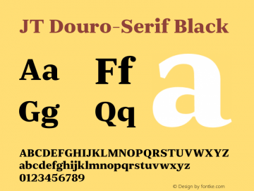 JT Douro-Serif Black Version 1.000;PS 001.000;hotconv 1.0.88;makeotf.lib2.5.64775 Font Sample