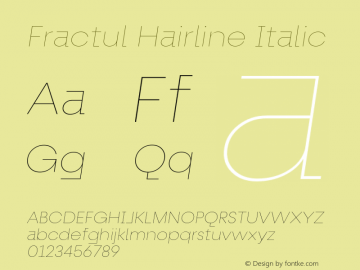 Fractul-HairlineItalic Version 1.000;hotconv 1.0.109;makeotfexe 2.5.65596;YWFTv17图片样张