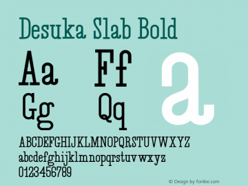 DesukaSlabBold Version 001.001 ;YWFTv17 Font Sample