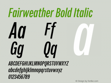 Fairweather Bold Italic Version 1.000;PS 001.000;hotconv 1.0.88;makeotf.lib2.5.64775图片样张