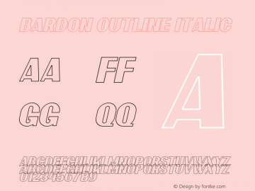 Bardon Outline Italic Version 1.00;May 23, 2019;FontCreator 11.5.0.2430 64-bit图片样张