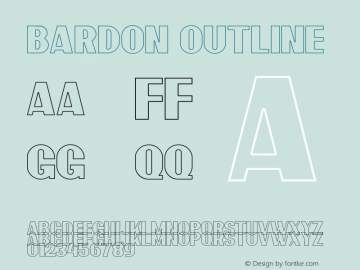 Bardon Outline Version 1.00;May 23, 2019;FontCreator 11.5.0.2430 64-bit Font Sample