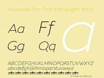 Aquawax Pro Trial ExtraLight Italic Version 1.008图片样张