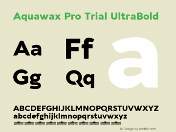 Aquawax Pro Trial UltraBold Version 1.008 Font Sample