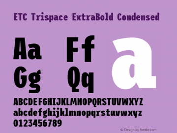ETC Trispace ExtraBold Condensed Version 1.400 Font Sample