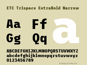 ETC Trispace ExtraBold Narrow Version 1.400 Font Sample