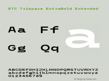 ETC Trispace ExtraBold Extended Version 1.400图片样张