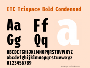 ETC Trispace Bold Condensed Version 1.400;hotconv 1.0.109;makeotfexe 2.5.65596图片样张