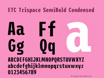 ETC Trispace SemiBold Condensed Version 1.400;hotconv 1.0.109;makeotfexe 2.5.65596图片样张