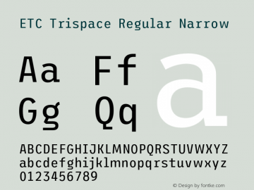 ETC Trispace Regular Narrow Version 1.400;hotconv 1.0.109;makeotfexe 2.5.65596图片样张