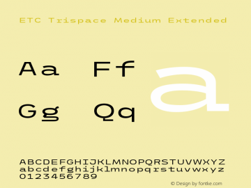 ETC Trispace Medium Extended Version 1.400;hotconv 1.0.109;makeotfexe 2.5.65596图片样张