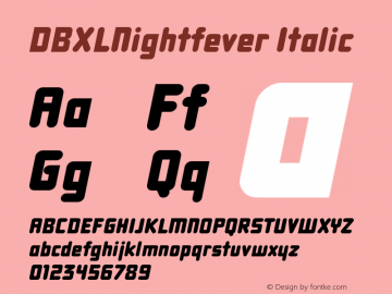 DBXLNightfever Italic Version 3.000;hotconv 1.0.109;makeotfexe 2.5.65596 Font Sample
