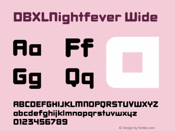 DBXLNightfever Wide Version 3.000;hotconv 1.0.109;makeotfexe 2.5.65596 Font Sample