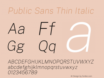 Public Sans Thin Italic Version 1.002;hotconv 1.0.109;makeotfexe 2.5.65596 Font Sample