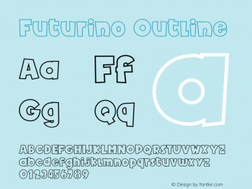 Futurino Outline Version 1.000;PS 001.000;hotconv 1.0.88;makeotf.lib2.5.64775 Font Sample