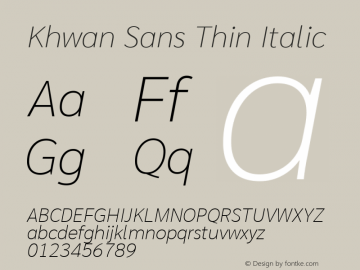 Khwan Sans Thin Italic Version 1.00;May 30, 2019;FontCreator 11.5.0.2425 64-bit; ttfautohint (v1.8.3) Font Sample