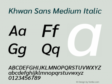 Khwan Sans Medium Italic Version 1.00;May 30, 2019;FontCreator 11.5.0.2425 64-bit; ttfautohint (v1.8.3) Font Sample