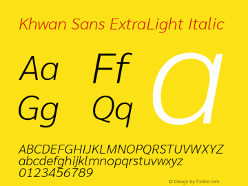 Khwan Sans ExtraLight Italic Version 1.00;May 30, 2019;FontCreator 11.5.0.2425 64-bit; ttfautohint (v1.8.3) Font Sample