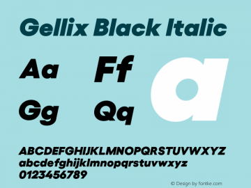 Gellix Black Italic Version 1.006;PS 001.006;hotconv 1.0.88;makeotf.lib2.5.64775 Font Sample