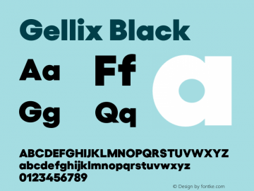 Gellix Black Version 1.005;PS 001.005;hotconv 1.0.88;makeotf.lib2.5.64775 Font Sample