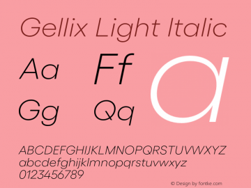 Gellix Light Italic Version 1.006;PS 001.006;hotconv 1.0.88;makeotf.lib2.5.64775 Font Sample