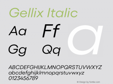 Gellix Regular Italic Version 1.006;PS 001.006;hotconv 1.0.88;makeotf.lib2.5.64775 Font Sample