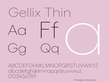 Gellix Thin Version 1.005;PS 001.005;hotconv 1.0.88;makeotf.lib2.5.64775 Font Sample