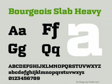 Bourgeois Slab Heavy Version 1.000;PS 001.000;hotconv 1.0.88;makeotf.lib2.5.64775图片样张