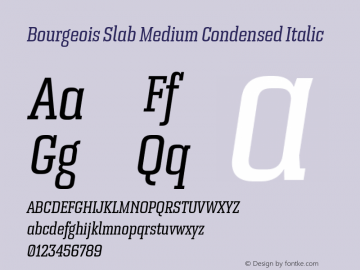 Bourgeois Slab Medium Condensed Italic Version 1.000;PS 001.000;hotconv 1.0.88;makeotf.lib2.5.64775图片样张