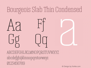 Bourgeois Slab Thin Condensed Version 1.000;PS 001.000;hotconv 1.0.88;makeotf.lib2.5.64775图片样张