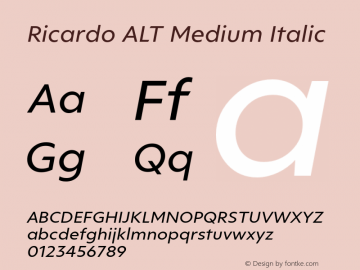 RicardoALT-MediumItalic Version 1.010;PS 001.010;hotconv 1.0.88;makeotf.lib2.5.64775图片样张