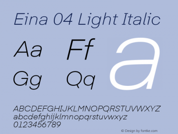 Eina 04 Light Italic Version 1.00;June 4, 2019;FontCreator 11.0.0.2388 64-bit Font Sample