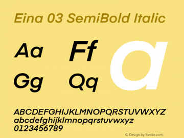 Eina 03 SemiBold Italic Version 1.00;June 4, 2019;FontCreator 11.0.0.2388 64-bit Font Sample