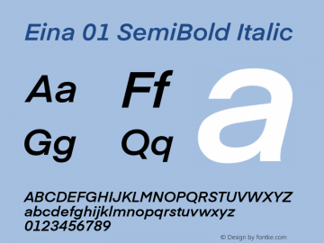 Eina 01 SemiBold Italic Version 1.00;June 4, 2019;FontCreator 11.0.0.2388 64-bit图片样张