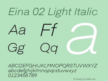 Eina 02 Light Italic Version 1.00;June 4, 2019;FontCreator 11.0.0.2388 64-bit Font Sample