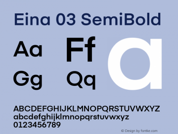 Eina 03 SemiBold Version 1.00;June 4, 2019;FontCreator 11.0.0.2388 64-bit图片样张