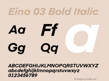 Eina 03 Bold Italic Version 1.00;June 4, 2019;FontCreator 11.0.0.2388 64-bit Font Sample