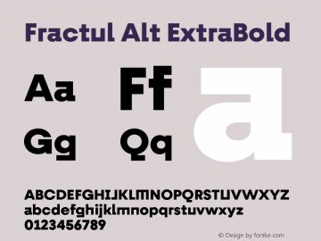 Fractul Alt ExtraBold Version 1.000;hotconv 1.0.109;makeotfexe 2.5.65596 Font Sample