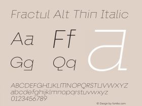 Fractul Alt Thin Italic Version 1.000;hotconv 1.0.109;makeotfexe 2.5.65596图片样张