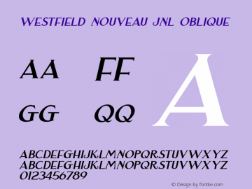 WestfieldNouveauJNL-Oblique Version 1.000 - 2019 initial release Font Sample