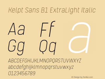 Kelpt Sans B1 ExtraLight Italic Version 1.000;YWFTv17 Font Sample