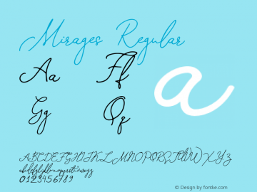 Mirages Regular Version 1.000;PS 001.000;hotconv 1.0.88;makeotf.lib2.5.64775 Font Sample
