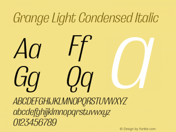 Grange Light Condensed Italic Version 1.000;PS 001.000;hotconv 1.0.88;makeotf.lib2.5.64775图片样张